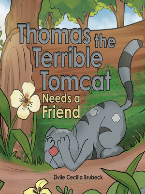 cover image of Thomas the Terrible Tomcat Needs a Friend